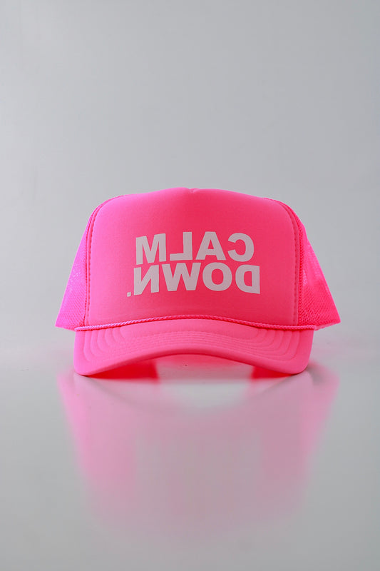 PRE ORDER - CALM DOWN HAT: NEON PINK NET,NEON PINK PANEL, WHITE INK